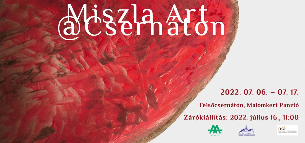 Miszla Art@Csernáton: anyaországi és hazai képzőművészek a Malomkertben